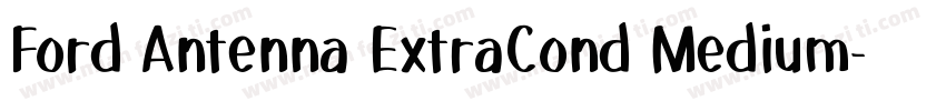 Ford Antenna ExtraCond Medium字体转换